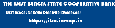 THE WEST BENGAL STATE COOPERATIVE BANK  WEST BENGAL DAKSHIN DINAJPUR KUMARGANJ   ifsc code